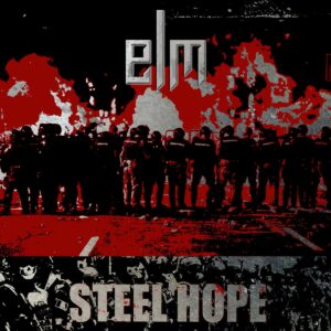 ELM - Steel Hope