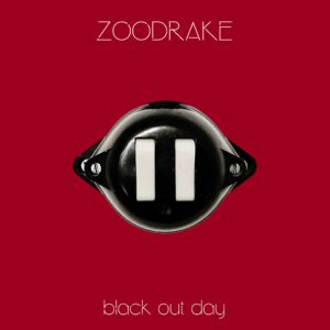 Zoodrake - Black Out Day
